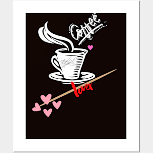 Coffee love T-Shirt Posters and Art